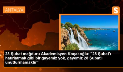 28 Şubat mağduru Akademisyen Koçakoğlu: “28 Şubat’ı hatırlatmak gibi bir gayemiz yok, gayemiz 28 Şubat’ı unutturmamaktır”